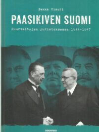 Paasikiven Suomi - Suurvaltojen puristuksessa 1944-1947
