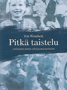 Pitkä taistelu: sotilaiden lasten selviytymistarinoita