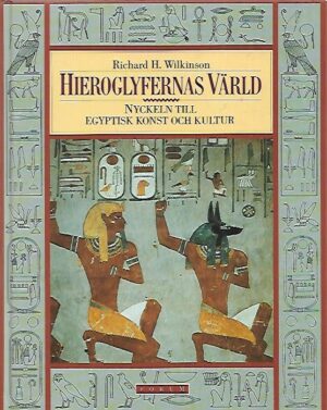 Hieroglyfernas värld - Nyckeln till egyptisk konst och kultur