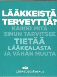 Lääkkeistä terveyttä