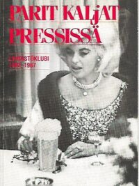 Parit kaljat Pressissä - Lehdistöklubi 1962-1987