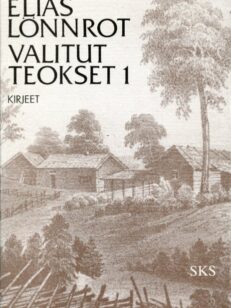 Elias Lönnrot - Valitut teokset 1-5