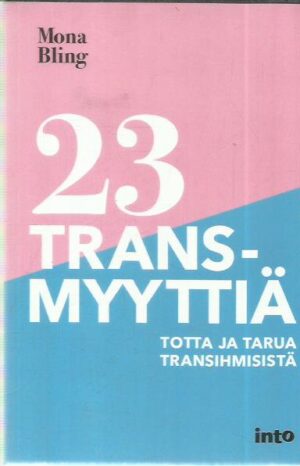 23 transmyyttiä - Totta ja tarua transihmisistä
