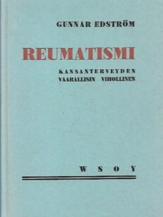 Reumatismi - kansanterveyden vaarallisin vihollinen