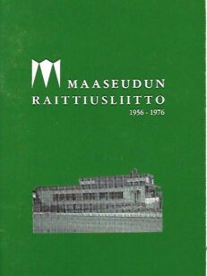 Maaseudun raittiusliitto 1956-1976