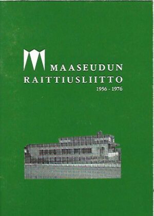 Maaseudun raittiusliitto 1956-1976