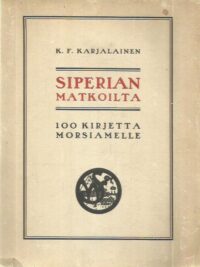 Siperian matkoilta - 100 kirjettä morsiamelle