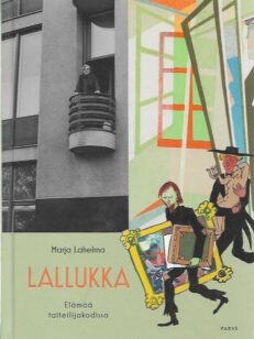 Lallukka - elämää taiteilijakodissa