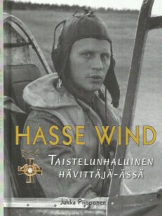 Hasse Wind - Taistelunhaluinen hävittäjä-ässä