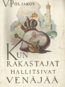 Kun rakastajat hallitsivat Venäjää