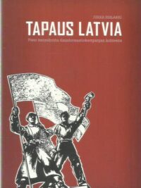 Tapaus Latvia - Pieni kansakunta disinformaatiokampanjan kohteena