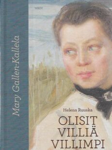 Mary Gallen-Kallela - olisit villiä villimpi