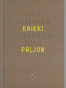 Kaikki tapahtuu niin paljon