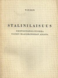 Stalinilaisuus - Neuvostopolitiikka toisen maailmansodan aikana