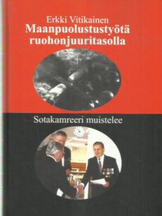 Maanpuolustustyötä ruohonjuuritasolla - Sotakamreeri muistelee