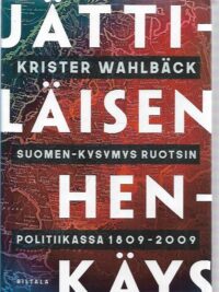 Jättiläisen henkäys - Suomen-kysymys Ruotsin politiikassa 1809-2009