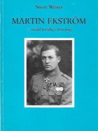 Martin Ekström - örädd frivillig i fem krig