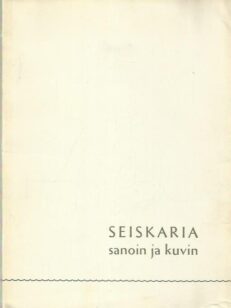 Seiskaria sanoin ja kuvin