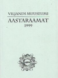 Viljandi muuseumi aastaraamat 1999