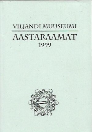 Viljandi muuseumi aastaraamat 1999