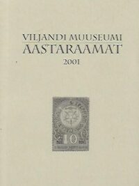 Viljandi muuseumi aastaraamat 2001