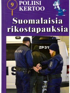 Poliisi kertoo - suomalaisia rikostapauksia 9