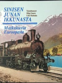 Sinisen junan ikkunasta - Matkakuvia Euroopasta