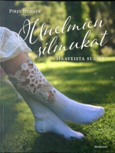 Unelmien silmukat - Haaveista sukiksi