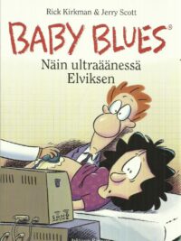 Baby Blues 4 - Näin ultraäänessä Elviksen