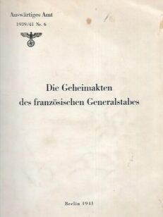 Die Geheimakten des französischen Generalstabes