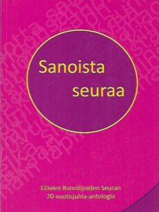 Sanoista seuraa