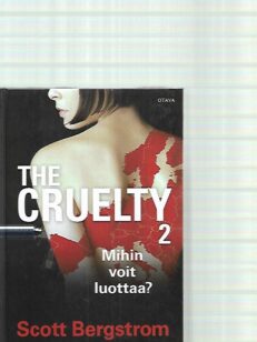 The Cruelty 2 - Mihin voit luottaa?