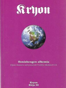 Kryon III: Ihmishengen alkemia