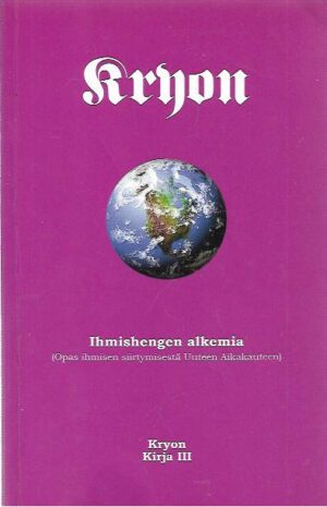 Kryon III: Ihmishengen alkemia