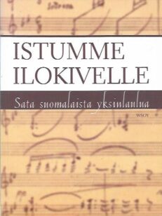 Istumme ilokivelle, sata suomalaista yksinlaulua