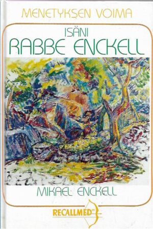 Menetyksen voima, Isäni Rabbe Enckell 1937-1950