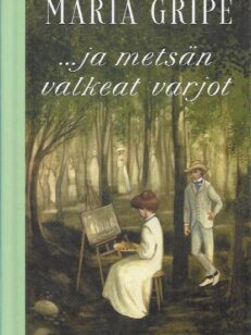 ...ja metsän valkeat varjot