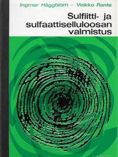 Sulfiitti- ja sulfaattiselluloosan valmistus