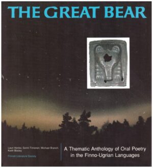 The great bear - a thematic anthology of oral poetry in the Finno-Ugrian languages