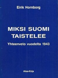 Miksi Suomi taistelee - Yhteenveto vuodelta 1943