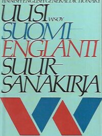 Uusi Suomi-Englanti suursanakirja = Finnish-English General Dictionary