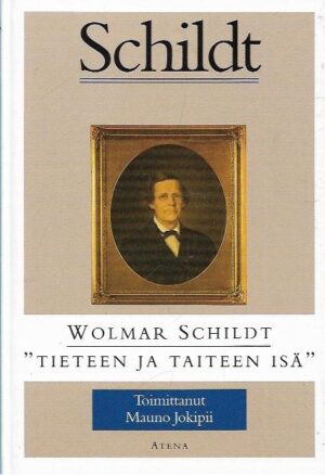 Wolmar Schildt - Tieteen ja taiteen isä