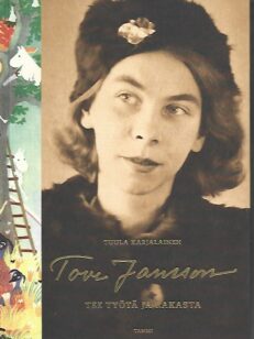 Tove Jansson - tee työtä ja rakasta