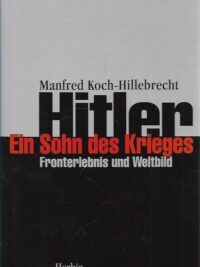 Hitler: Ein Sohn des Krieges