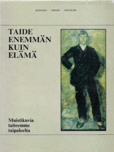 Taide enemmän kuin elämä