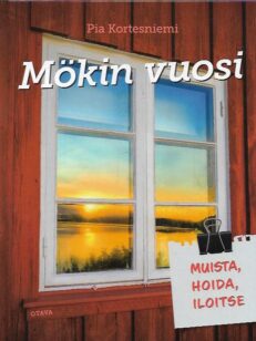 Mökin vuosi - Muista, hoida, iloitse