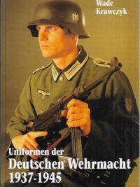 Uniformen der Deutschen Whermacht 1937-1945