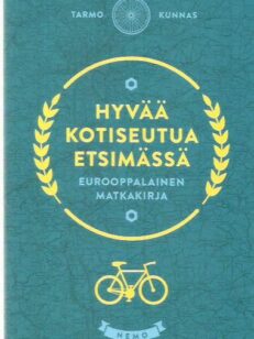 Hyvää kotiseutua etsimässä - Eurooppalainen matkakirja