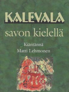 Kalevala savon kielellä