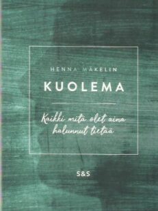 Kuolema - Kaikki mitä olet aina halunnut tietää